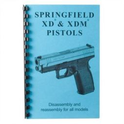 Springfield XD & XDM Pistols Disassembly & Reassembly Book
